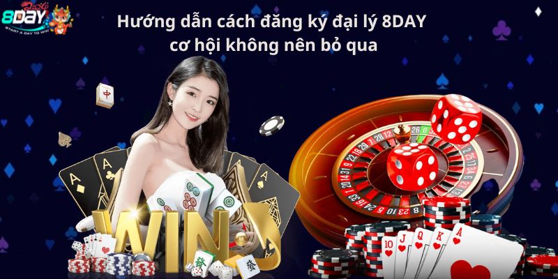 Hướng dẫn cách đăng ký đại lý 8DAY cơ hội không nên bỏ qua